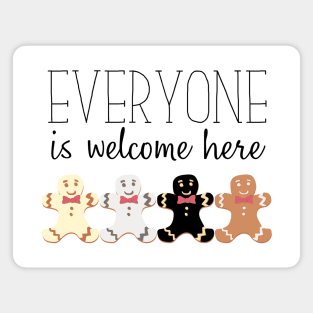 Everyone is welcome here Magnet